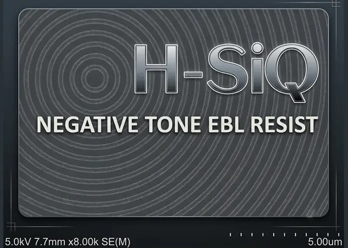 Tired of Pattern Collapse? How HSQ Resist Delivers Sub-10nm Precision